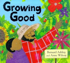 Growing Good - Bernard Ashley